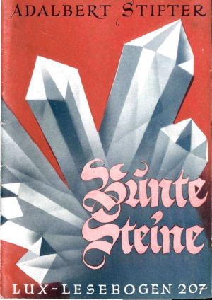 [Lux Lesebogen 207] • Adalbert Stifter, bunte Steine